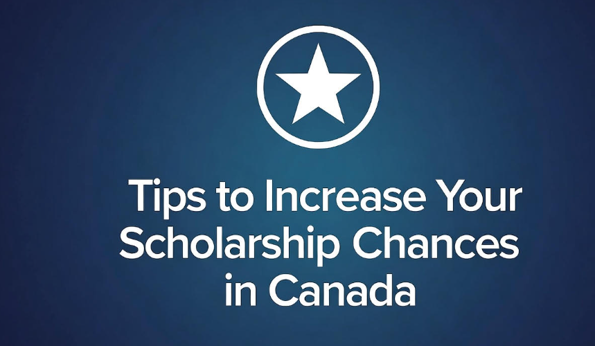 Tips to Increase Your Scholarship Chances in Canada